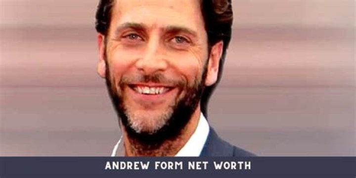 Andrew Form Net Worth | Celebrity Net Worth