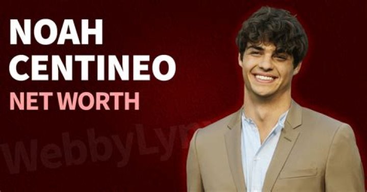 Noah Centineo Net Worth