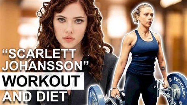 Scarlett Johansson Workout Routine Diet Plan
