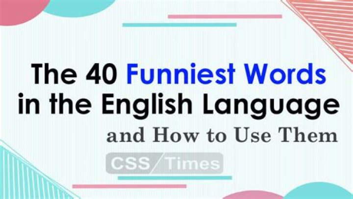 The 40 Funniest Words in the English Language—And How to Use Them