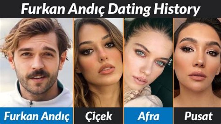 Who is Furkan Andic Dating Now